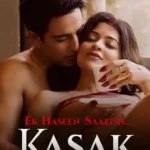 Free Ek Haseen Saazish Kasak S01 (2026) Hindi Completed Web Series HEVC ESub